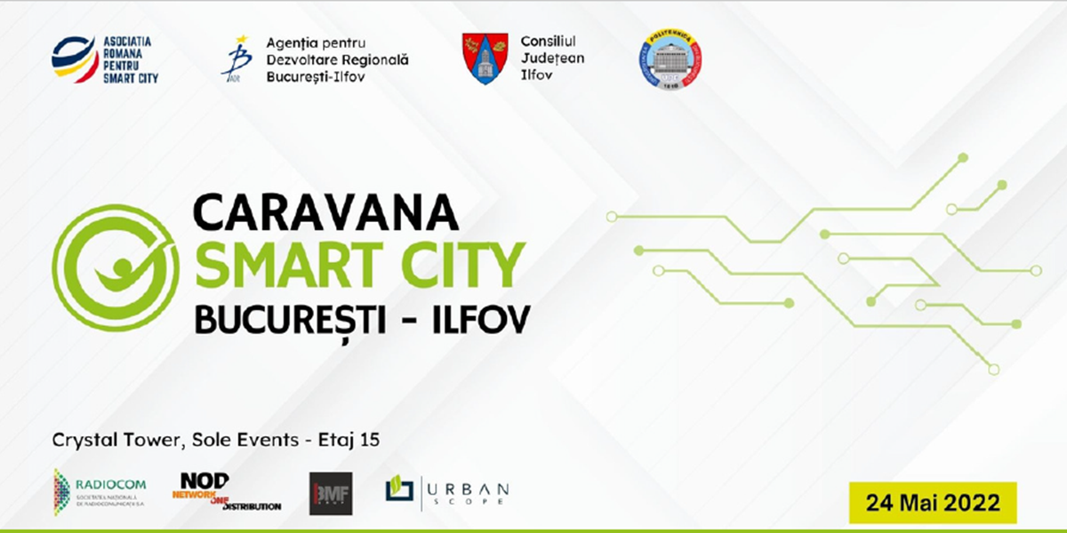 24 mai 2022 - Caravana SMART CITY  Bucuresti-Ilfov