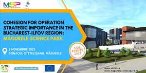 2 noiembrie 2022 - Coeziune strategica in regiunea Bucuresti-Ilfov prin proiectul investitional „Magurele Science Park” si surse de finantare - 26622